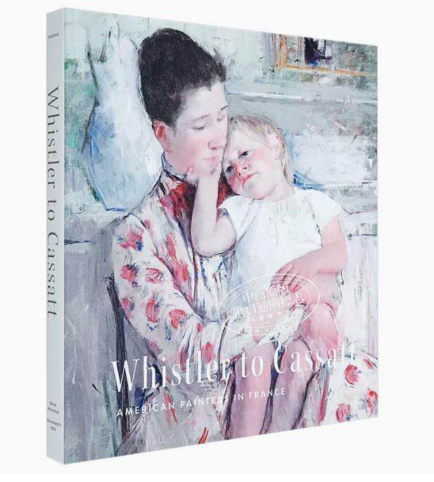 american painters in france 惠斯勒到卡萨特:旅法的美国画家