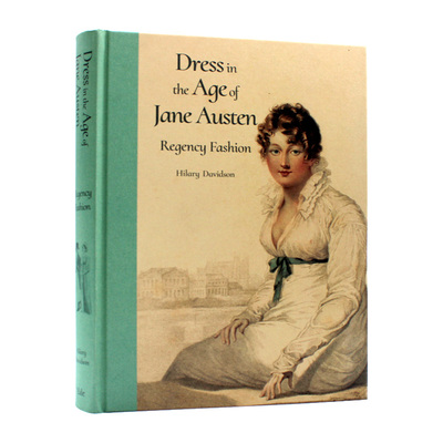 现货 Dress in the Age of Jane Austen: Regency Fashion 简·奥斯汀时代的服装:摄政时期的时尚 英文原版
