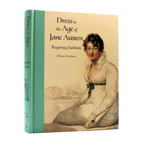 现货 Dress in the Age of Jane Austen: Regency Fashion 简·奥斯汀时代的服装:摄政时期的时尚 英文原版