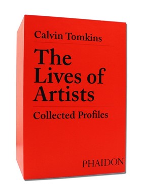 现货 The Lives of Artists: Collected Profiles 艺术家的生活：收集的档案 卡尔文·汤姆金斯 商人与收藏作者 费顿出版 英文原版