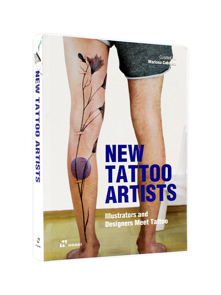 现货 New Tattoo Artists: Illustrators and Designers Meet Tattoo 新纹身艺术家:纹身中的插画与设计 25位纹身艺术家作品 英文
