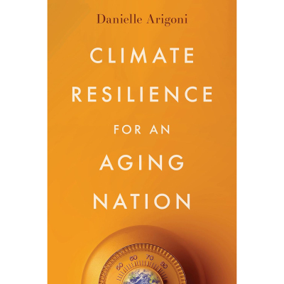 现货 Climate Resilience for an Aging Nation 老龄化气候复原力原版进口图书