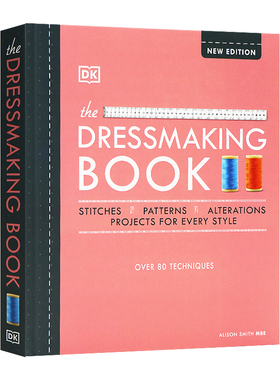 DK 服装制作裁缝参考指南书 英文原版 The Dressmaking Book 超过80种技术的裁缝书 剪裁缝纫机巧与风格图解百科 精装 原创服装