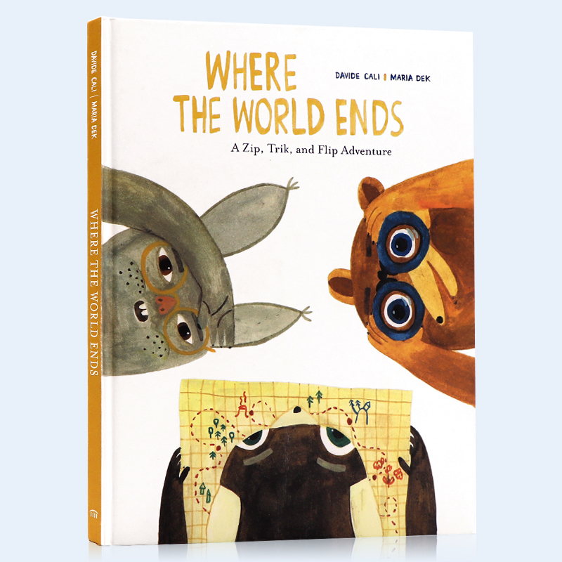 进口英文原版绘本Where the World Ends 世界的尽头在哪里 4-8岁儿童精装亲子故事图画书 早教启蒙绘本 探险与友谊 Davide Cali