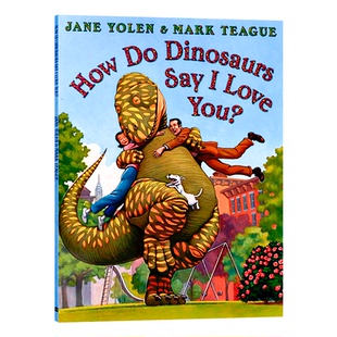 家有恐龙系列说我爱你 英文原版绘本 How Do Dinosaurs Say I Love You 习惯养成亲子共读图画故事书 全彩趣味插画 英语读物