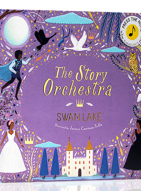 柴可夫斯基天鹅湖音乐故事发音书 The Story Orchestra Swan Lake 英文原版绘本 图画书 布封精装收藏版 音乐发声书