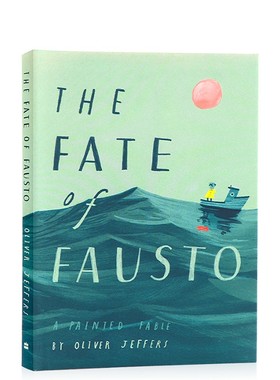 Oliver Jeffers新作 浮士德的命运 英文原版绘本 The Fate of Fausto 现代寓言绘本 儿童课外阅读图画故事书 精装 奥利弗杰弗斯
