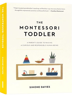 The Montessori Toddler 蒙台梭利启蒙期 新手父母的养育指南 英文原版 全彩插图 蒙氏教育理念蒙特梭利育儿法尊重耐心
