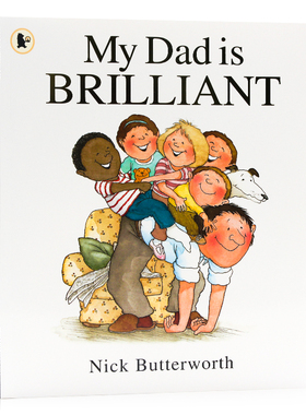 我爸爸太棒了 My Dad is Brilliant 英文原版绘本 吴敏兰书单 父爱温馨亲情 亲子读物图画书 名家 Nick Butterworth
