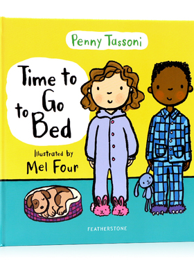 Time to Go to Bed 该去睡觉了英文原版绘本  宝宝行为习惯养成 培养自律自理能力与就寝习惯Penny Tassoni亲子共读幼儿启蒙图画书