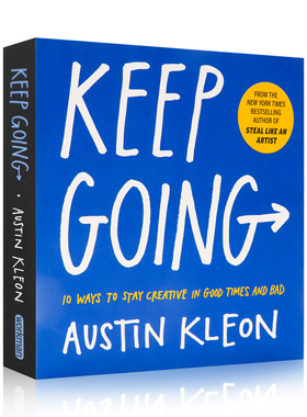 继续向前 保持创造力的十种方法 Keep Going 10 Ways to Stay CreativeKeep Going 英文原版 Austin Kleon新作 励志 自我提升
