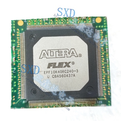 EPF10K40RC240-3 EPF10K40RC240原装拆机带板嵌入式处理器芯片