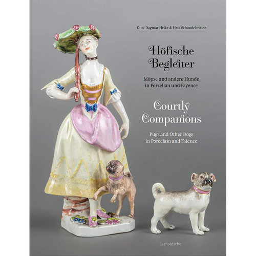 Courtly Companions: Pugs and Other Dogs in Porcelain and Faience 宫廷伴侣：瓷器和彩陶中的哈巴狗和其他狗