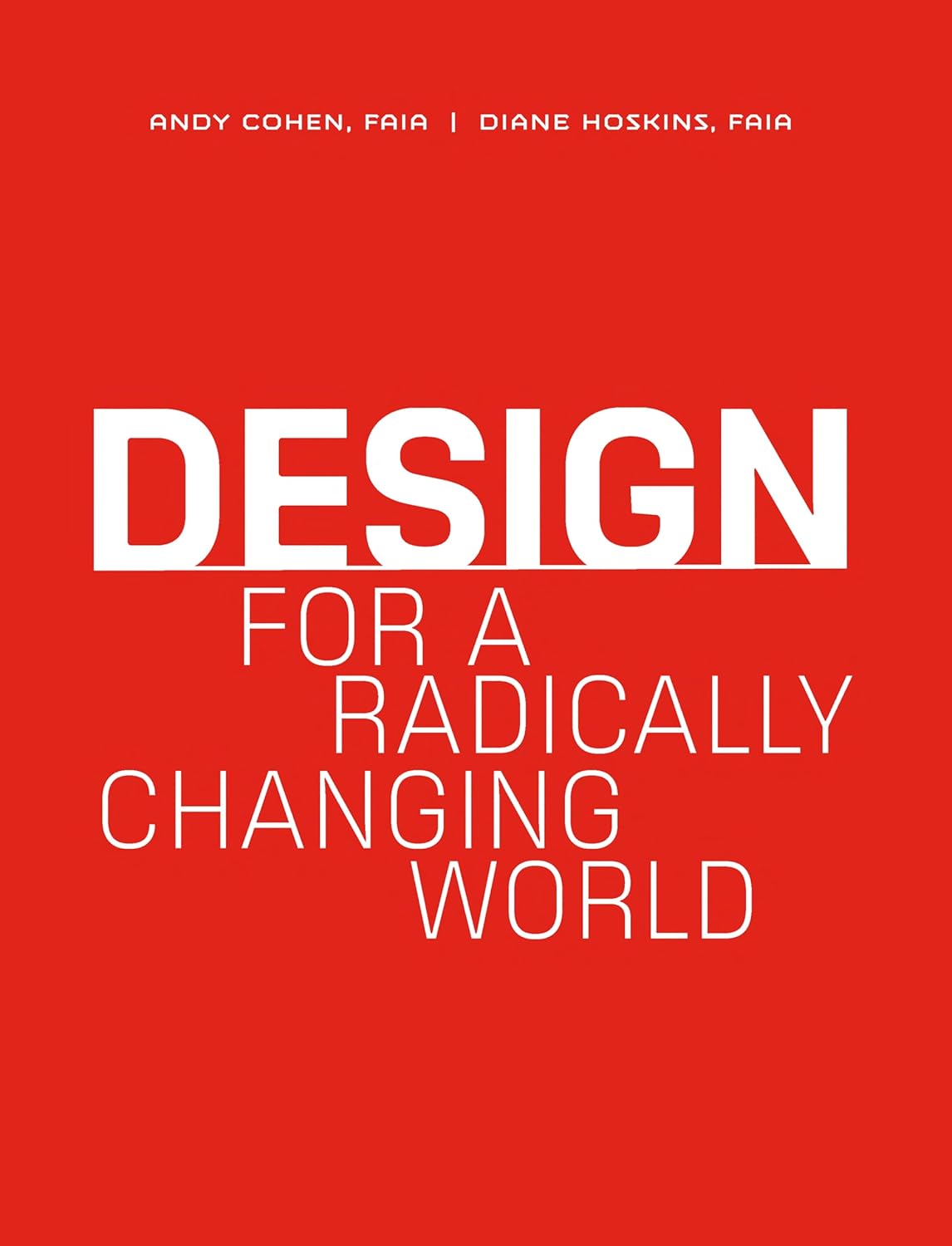 【预售】设计一个变化巨大的世界 DESIGN FOR A RADICALLY CHANGING WORLD 进口书籍