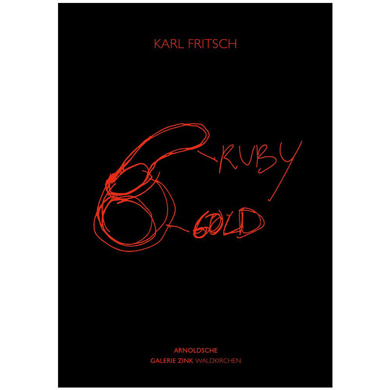 Karl Fritsch: Ruby Gold 卡尔弗里奇：红宝石金