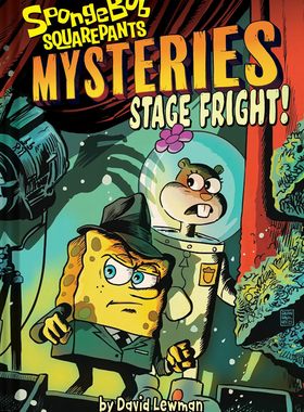 【预售】舞台恐惧症 (海绵宝宝之谜 #3) Stage Fright (SpongeBob SquarePants Mysteries #3) 进口书籍