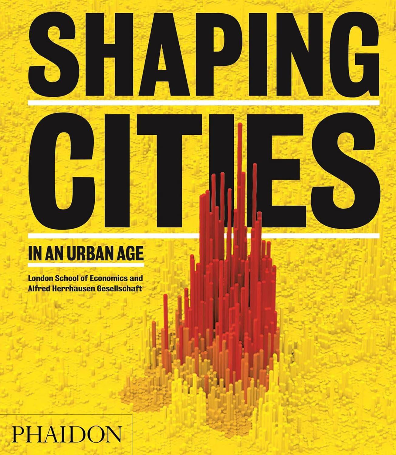 【预售】城市时代塑造城市  Shaping Cities in an Urban Age 进口书籍  设计书籍