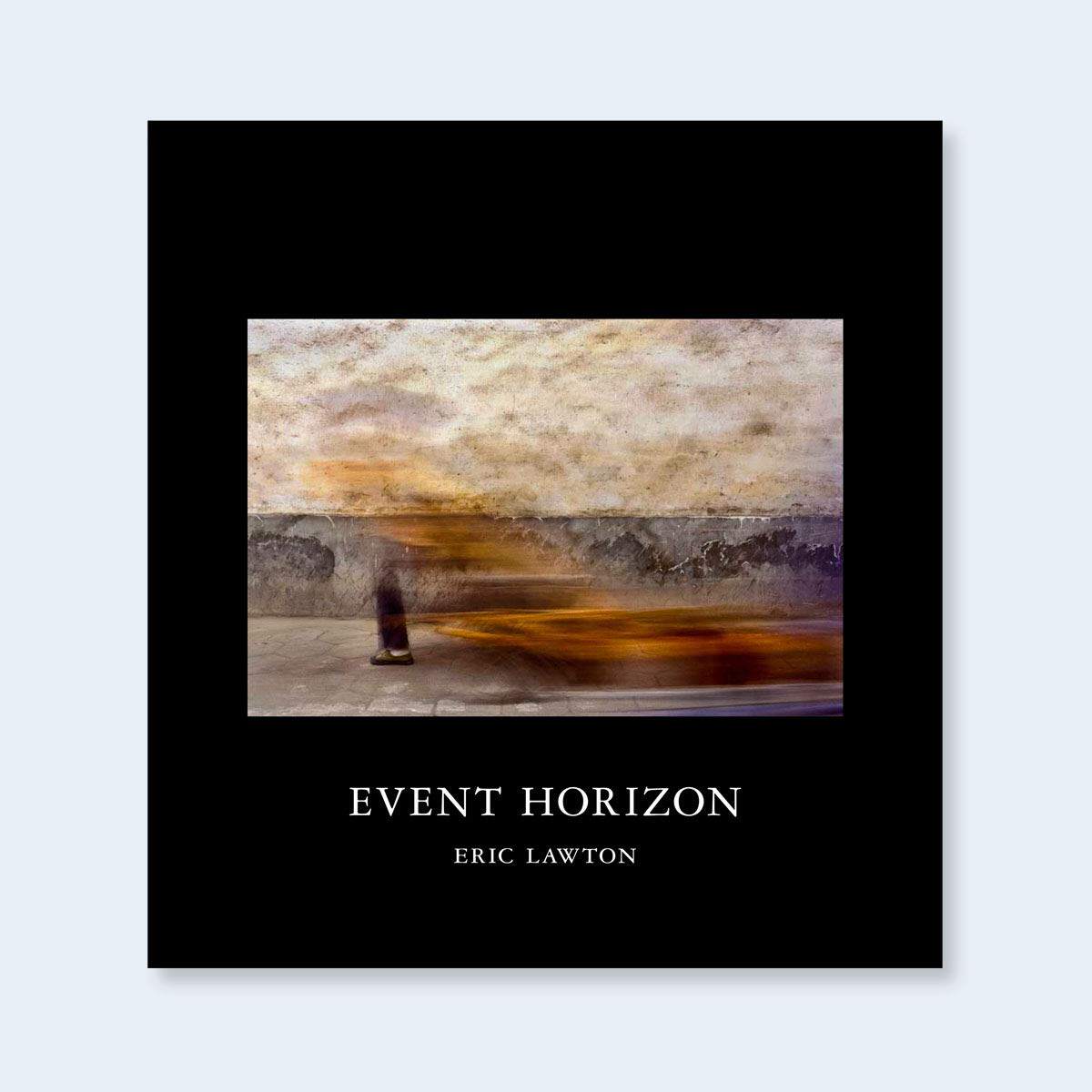 【预售】埃里克·劳顿活动Horizon·全球之声 Event Horizon 进口书籍 摄影书籍