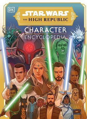 【现货】《星球大战》高共和国人物百科全书 Star Wars The High Republic Character Encyclopedia