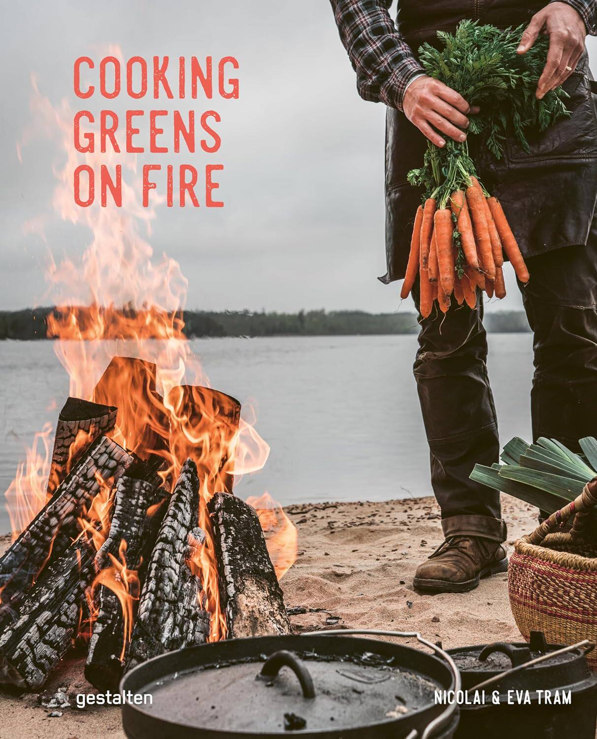 【预售】Cooking Greens on Fire 用火烹饪蔬菜:荷兰烤炉和烧烤素食食谱 进口书籍 美食烹饪