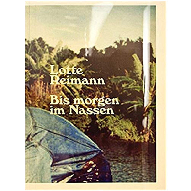Lotte Reimann「BIS MORGEN IM NASSEN」