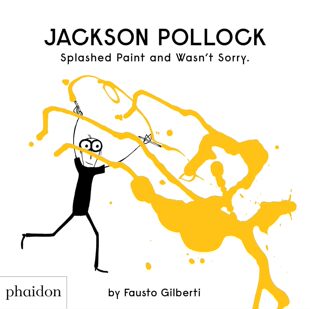 【现货】杰克逊波洛克洒了漆,并没有道歉 Jackson Pollock Splashed Paint And Wasn't Sorry 进口书记 儿童书籍
