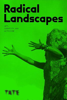 【预售】激进景观：艺术，身份与行动主义/英文 Radical Landscapes : Art, Identity and Activism /anglais 进口书籍 艺术书籍