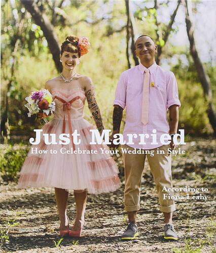 【预售】Just Married 新婚：如何时尚地庆祝你的婚礼 进口书籍 时尚设计