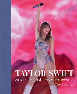 【预售】泰勒·斯威夫特：她的穿衣时尚 Taylor Swift: And the Clothes She Wears 进口书籍 时尚书籍