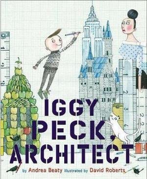 【预售】建筑师伊基派克 Iggy Peck, Architect 进口书籍  童书精选