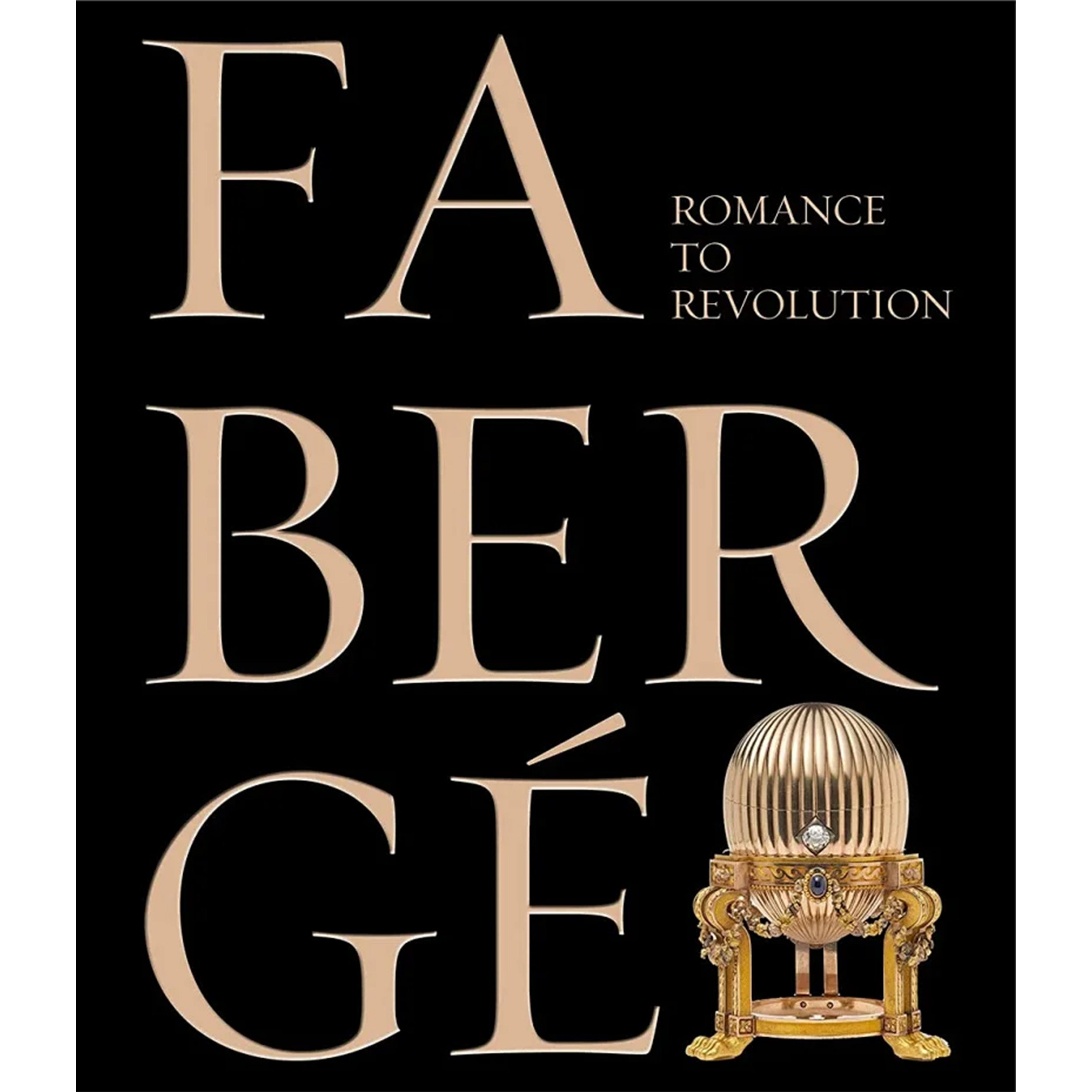 【现货】法贝热：从浪漫到革命 Faberge: Romance to Revolution｜老佛爷书店
