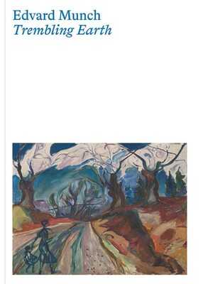 【现货】爱德华·蒙克:颤抖的大地 风景画画册 Edvard Munch: Trembling Earth｜老佛爷书店