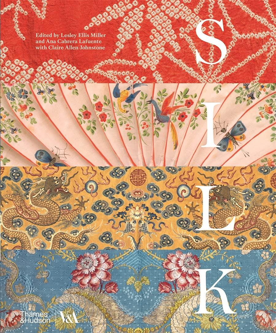 【现货】丝绸：纤维、面料和时尚（维多利亚和阿尔伯特博物馆） Silk: Fibre, Fabric and Fashion (Victoria and Albert Museum)