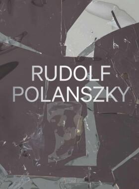 【现货】鲁道夫·波兰斯基：近期作品 原版画册 Rudolf Polanszky: Recent Works