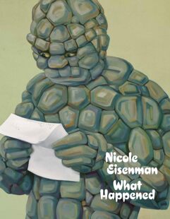 【现货有撕页】妮可·艾森曼:发生了什么 Nicole Eisenman: What Happened｜老佛爷书店