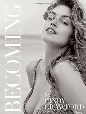 【现货】辛迪·克劳馥摄影写真集 Becoming Cindy Crawford: By Cindy Crawford with Katherine O' Leary｜老佛爷书店