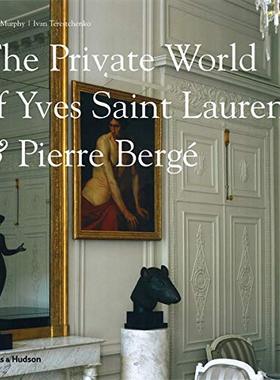 【现货】伊夫圣罗兰和皮埃尔·贝尔热的私人世界 The Private World of Yves Saint Laurent & Pierre Berge 收藏品终极记录