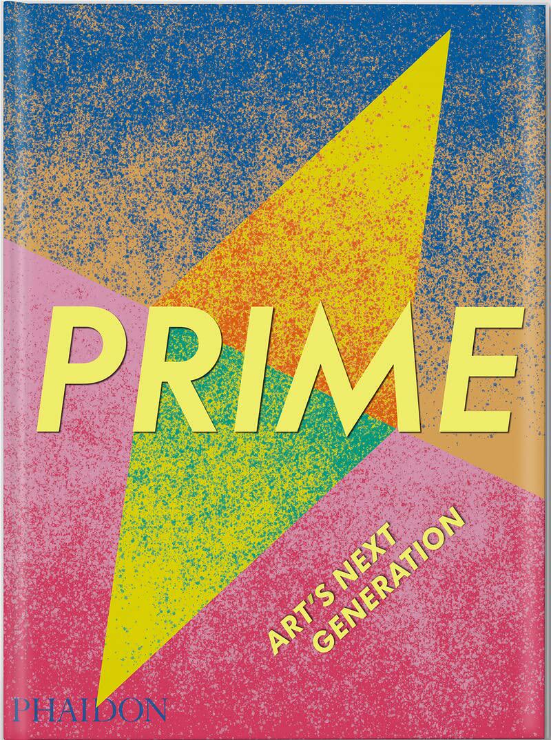 【现货】全盛时期 - 下一代艺术 Prime: Art's Next Generation 艺术的下一代 107位自1980 年以来出生的艺术家 Phaidon出版