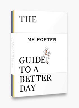【现货】波特先生美好一天指南 The MR PORTER Guide to a Better Day Tom Ford、Laird Hamilton