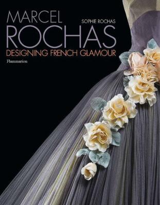 【现货】马塞尔·罗莎：法国魅力设计 服装设计画册 Marcel Rochas: Designing French Glamour
