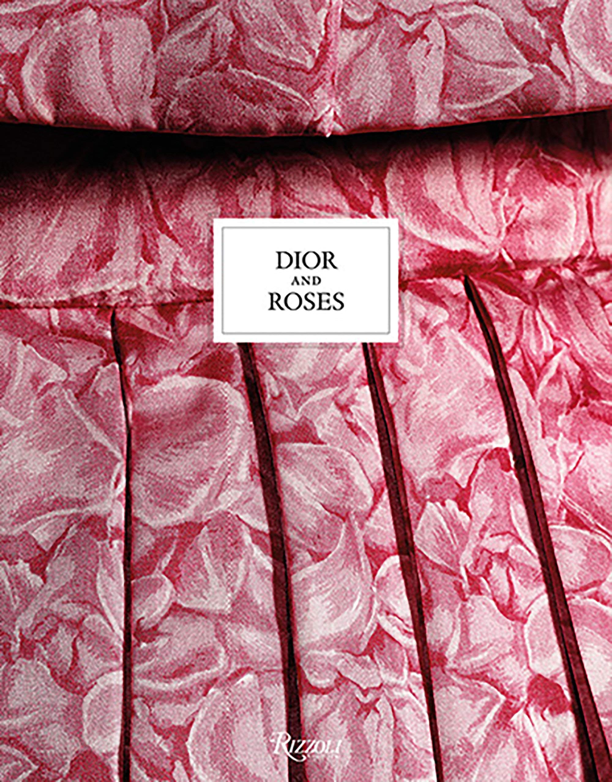 【现货】迪奥与玫瑰 Dior and Roses 品牌画册 / 老佛爷外文书店 进口原版时装画册