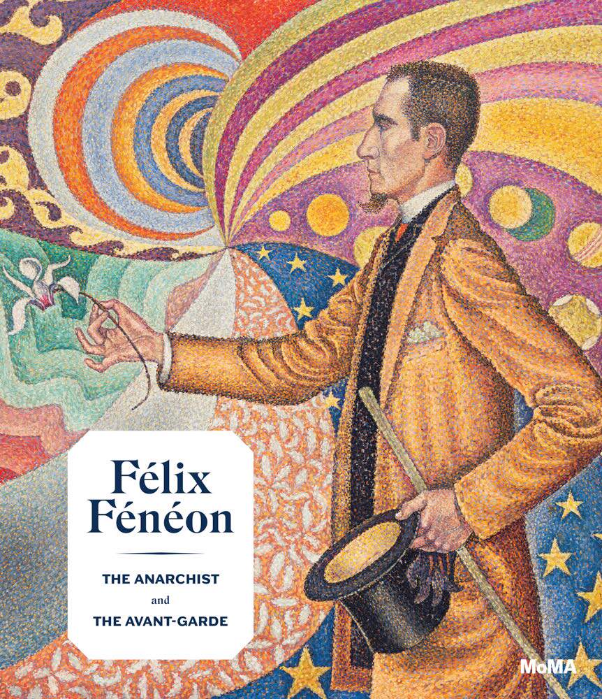 【现货】费利克斯·费内翁:无政府主义者和先锋派 Felix Feneon (1861-1944): the anarchist and the avant-garde