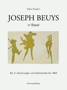 Zeichnungen Holzschnitte Joseph Basel. 约瑟夫·博伊斯在巴塞尔全集：第2卷：早期绘画和木刻 Beuys und Frühe 现货