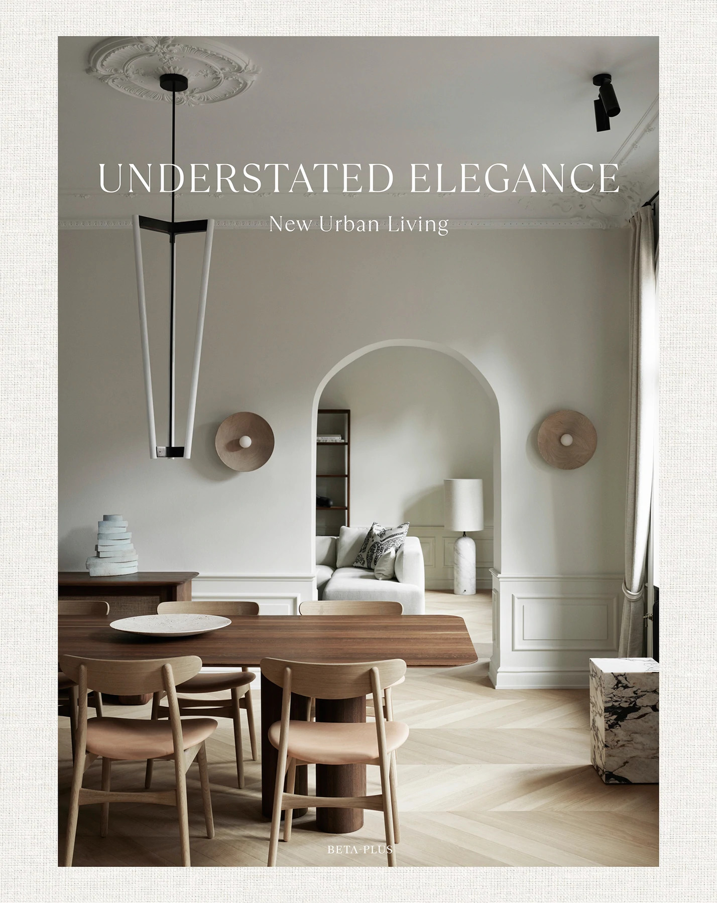 【现货】低调优雅：新都市生活 城市住宅和公寓 Understated Elegance: New Urban Living 进口原版室内设计书籍