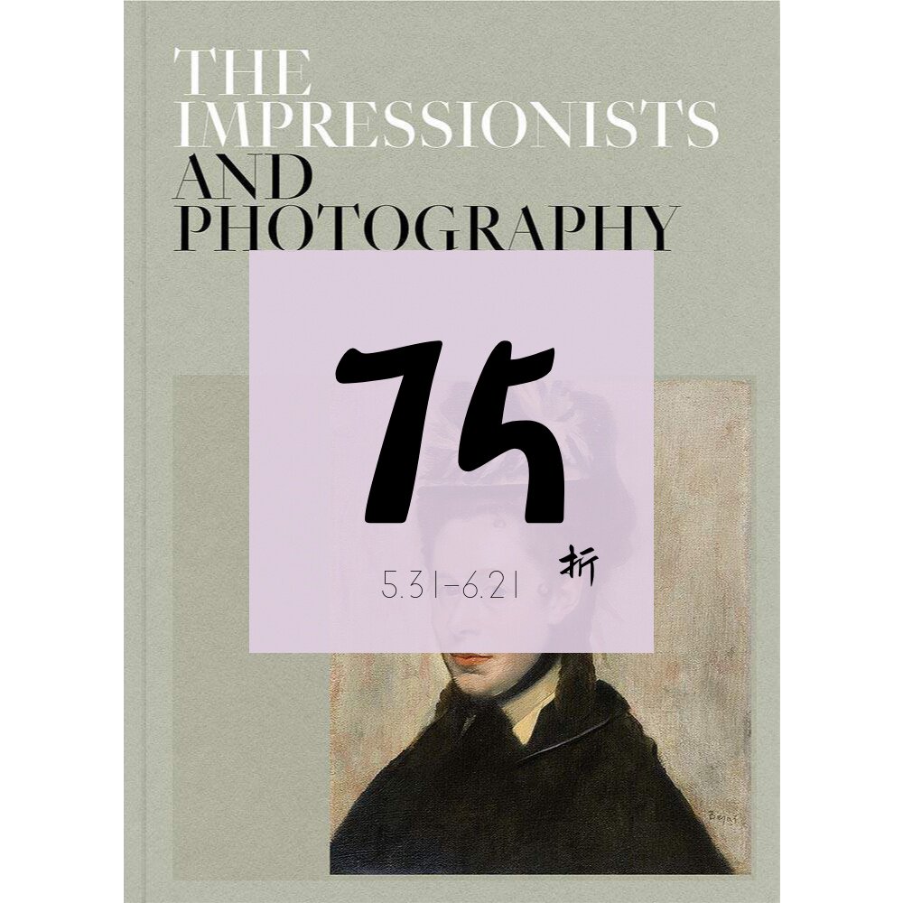 【现货】印象派和摄影 The Impressionists and Photography Manet, Corot, Monet, Pissarro and Degas