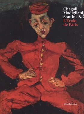 【现货】“巴黎学派 展览目录 Ecole de Paris: L'Ecole de Paris / Chagall, Modigliani, Picasso, Soutine, Van Dongen