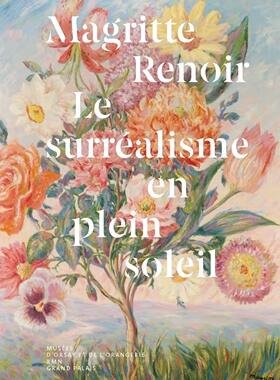 【现货】马格里特-雷诺阿，阳光下的超现实主义 MAGRITTE RENOIR, LE SURREALISME EN PLEIN SOLEIL｜老佛爷书店