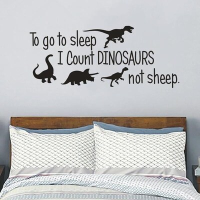 To Go To Sleep Dinosaurs Not Sheep Dinosaur Vinyls Wall Stic