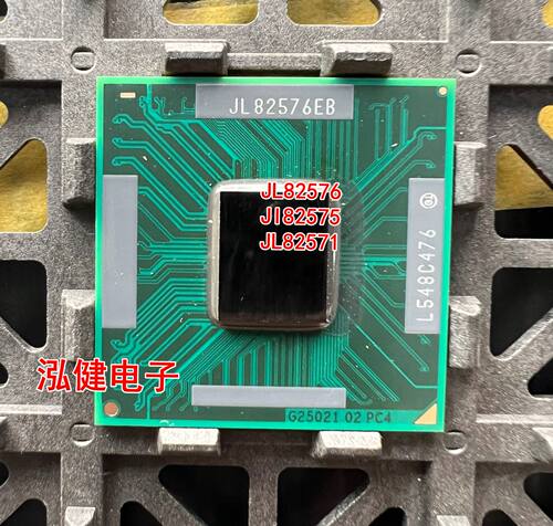 JL82576 JI82575 JL82571JL82599ES JL82598EB SR1VN 全新CPU现货