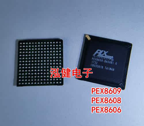 PEX8608-BA50BC G PEX8609  PEX8606-BA50BC G桥接芯全新原装